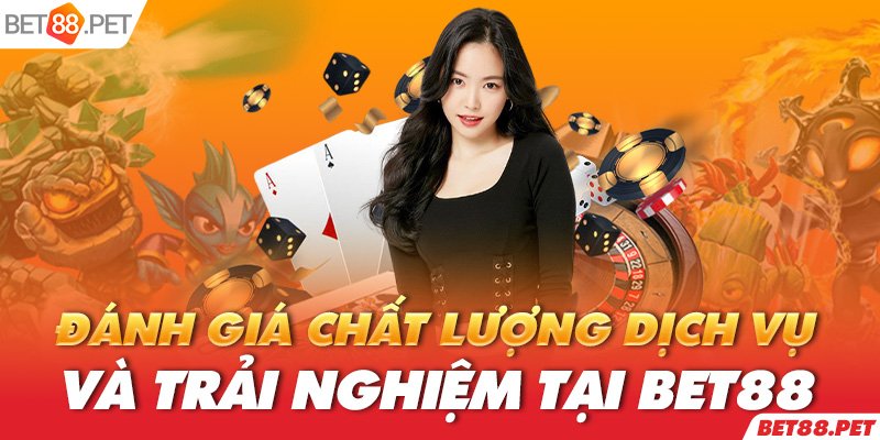 Danh-gia-chat-luong-dich-vu-va-trai-nghiem-tai-BET88